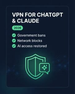 VPN connecting to ChatGPT and Claude AI tools from a restricted network